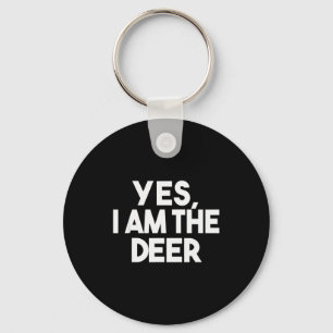 Yes, I Am The Deer Shirt, Animal Lover Couple Matc Key Ring