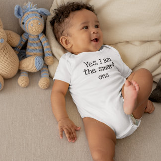 Yes, I am the smart one. Baby Bodysuit