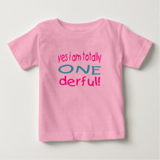 Yes I Am Totally One derful (girl) Baby T-Shirt