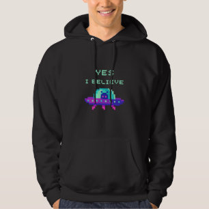 Yes I Believe Alien Flying UFO Spaceship Pixel Art Hoodie
