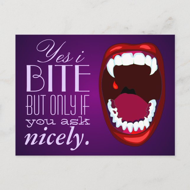 Yes I Bite But Only If You Ask Nicely Fangs Postcard (Front)