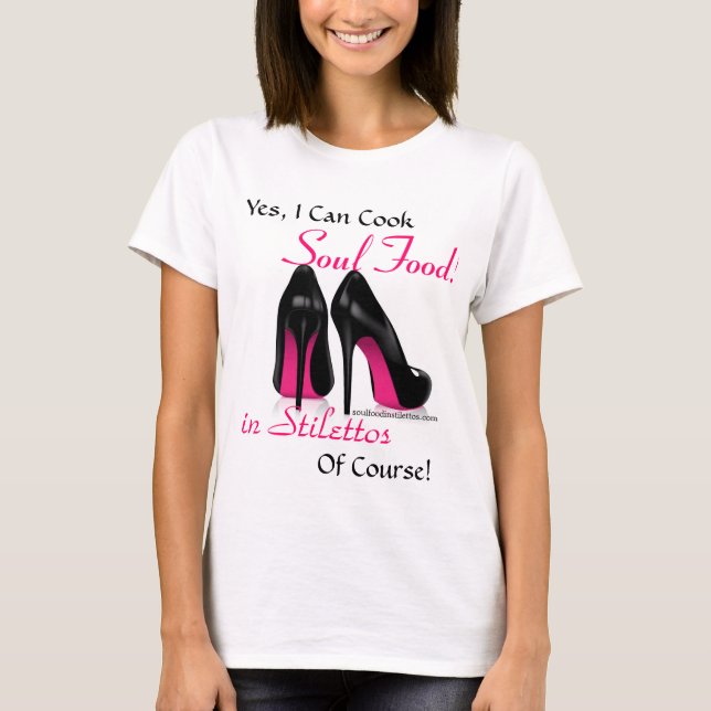 Yes, I can cook Soul Food! T-Shirt (Front)