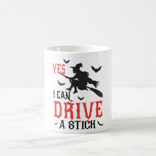 Yes I can drive a stick Coffee Mug