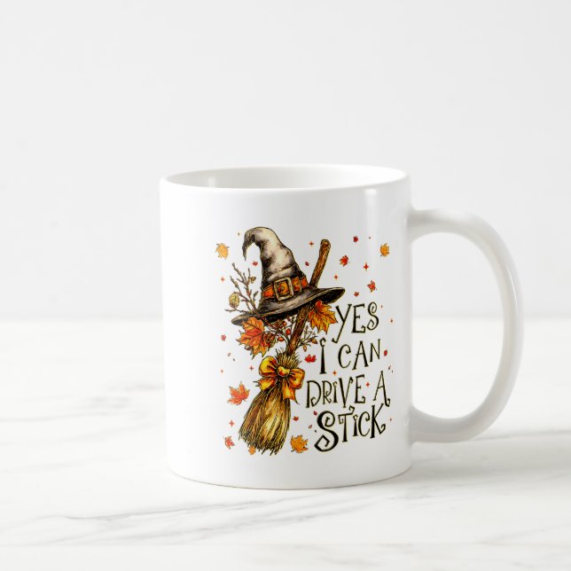 Yes I Can Drive A Stick Fall Halloween Soky Witch  Coffee Mug (Right)