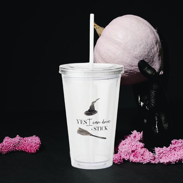 Yes I Can Drive A Stick Fun | Happy Halloween Acrylic Tumbler (Creator Uploaded)