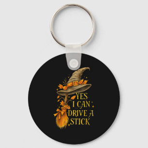 Yes I Can Drive A Stick Funny Halloween Soky Witch Key Ring