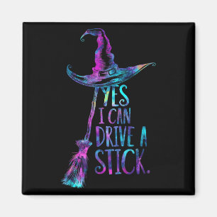 Yes I Can Drive A Stick Funny Halloween Spooky Wit Magnet