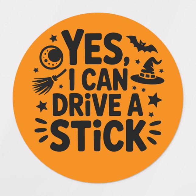 Yes, I Can Drive a Stick – Funny Witch Halloween D (Design 3)