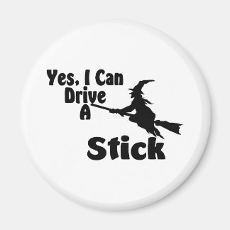 Yes, I Can Drive A Stick Magnet