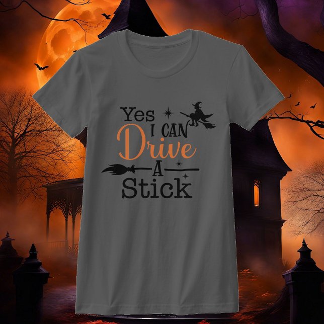 Yes I Can Drive a Stick Women's Halloween Cotton T-Shirt (Creator Uploaded)