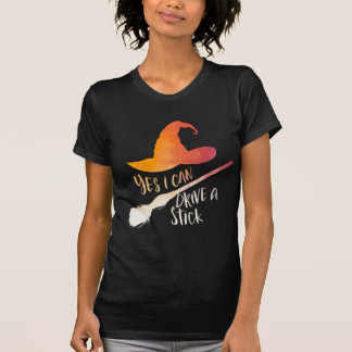 Yes I Can Drive a Stick Women's Halloween T-Shirt