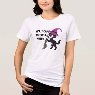 Yes I Can Drive Stick Tee - Funny Halloween Witch