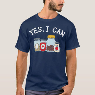 Yes I Can Preserving Food Container Canning boy T-Shirt
