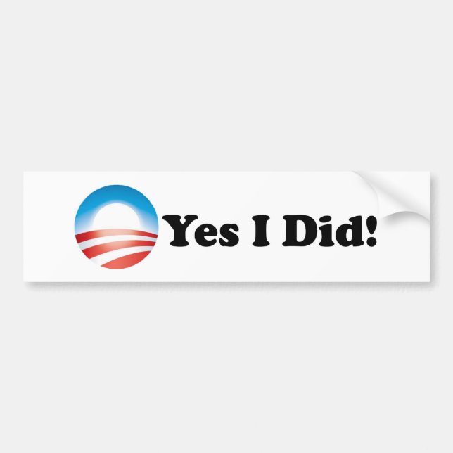 Yes I Did Bumper Sticker (Front)