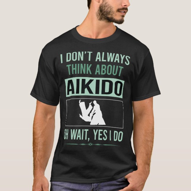 Yes I Do Aikido T-Shirt (Front)