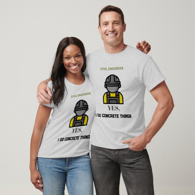 Yes I Do Concrete Things Civil Engineer Fun T-Shirt (Unisex)