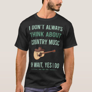 Yes I Do Country Music T-Shirt