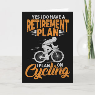 Yes I Do Have A Retirement Plan Funny Cycling Biki Card