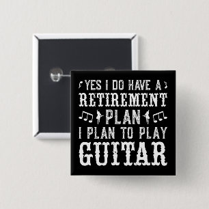 Yes I Do Have A Retirement Plan Funny Guitar Lover 15 Cm Square Badge