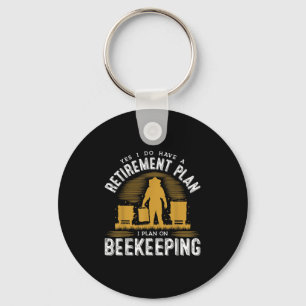 Yes I Do Have A Retirement Plan Keeng Bee Keeper C Key Ring