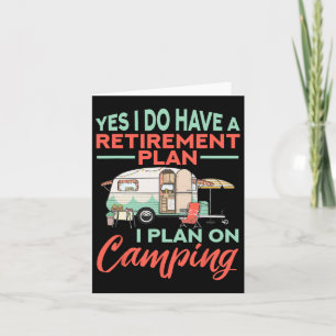 Yes I Do Have A Retirement Plan - Retirement Campi Card