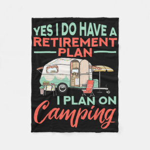 Yes I Do Have A Retirement Plan - Retirement Campi Fleece Blanket
