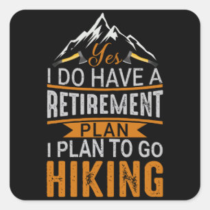 Yes i do have a Retirement plan Square Sticker