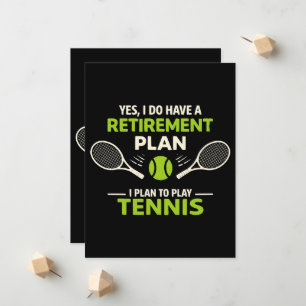 Yes I Do Have A Retirement Plan Tennis Announcement