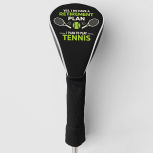 Yes I Do Have A Retirement Plan Tennis Golf Head Cover