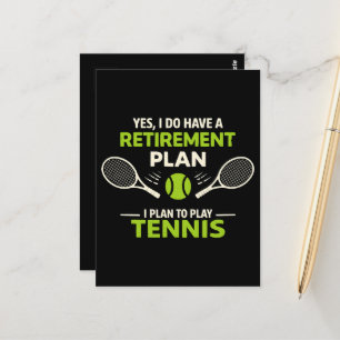 Yes I Do Have A Retirement Plan Tennis Postcard