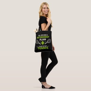 Yes I Do Have A Retirement Plan Tennis Tote Bag