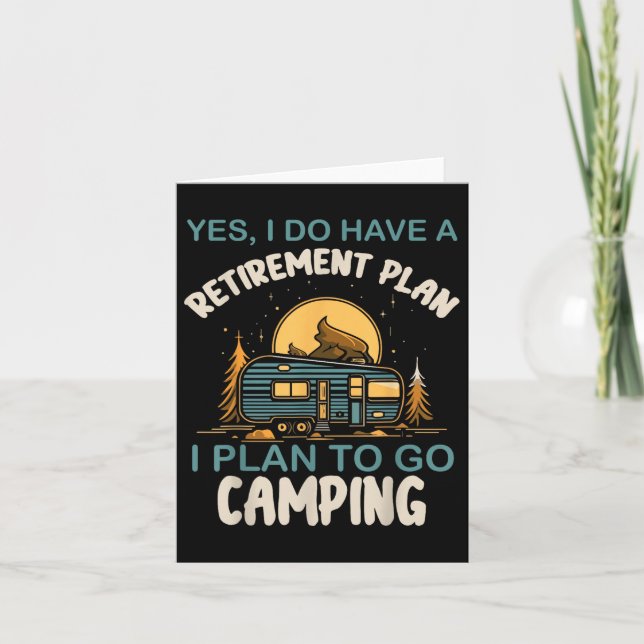 Yes I Do Have Retirement Plan Camping Camper Retir Card (Front)