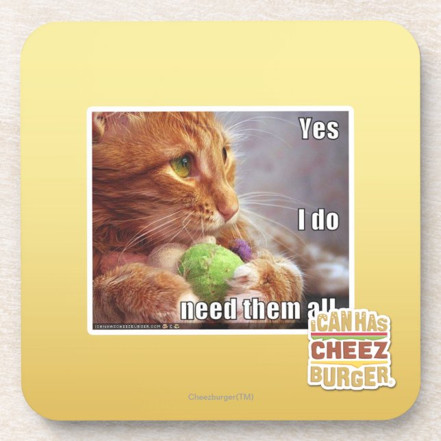 Yes I do need them all Coaster (Front)
