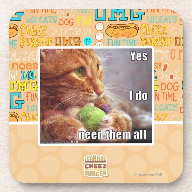 Yes I do need them all Coaster (Front)