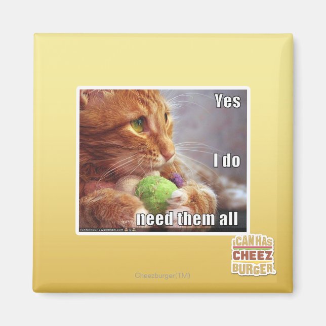 Yes I do need them all Magnet (Front)