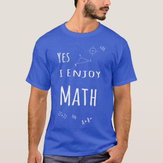 Yes I Enjoy Math4 T-Shirt