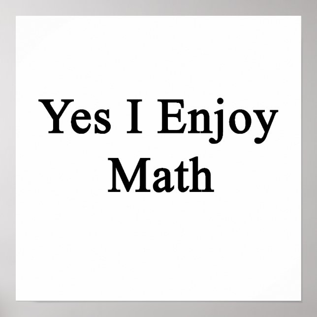 Yes I Enjoy Math Poster (Front)