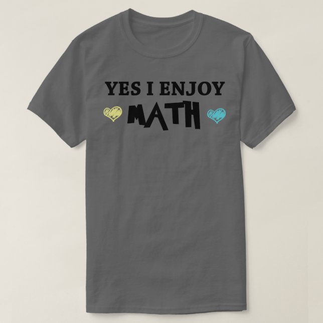 Yes I Enjoy Math T-Shirt (Design Front)