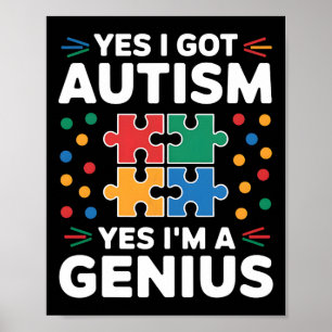 Yes I Got Autism Yes I’m A Genius Puzzle  Poster