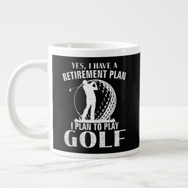 Yes I Have A Retirement Plan Golf Funny Golfer Large Coffee Mug (Left)
