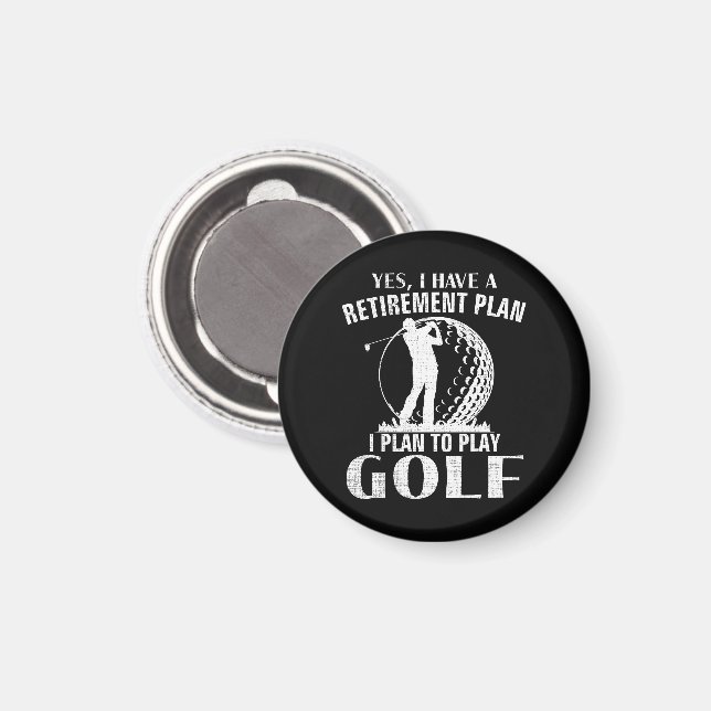 Yes I Have A Retirement Plan Golf Funny Golfer Magnet (Front/Back)