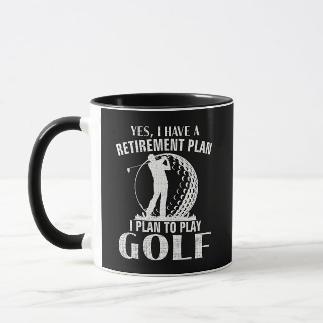 Yes I Have A Retirement Plan Golf Funny Golfer Mug (Left)