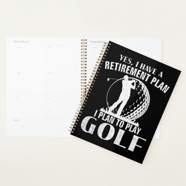 Yes I Have A Retirement Plan Golf Funny Golfer Planner (Display)