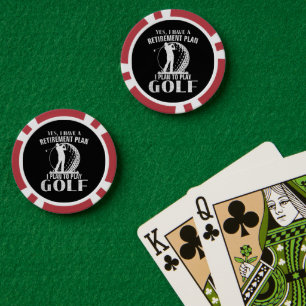 Yes I Have A Retirement Plan Golf Funny Golfer Poker Chips
