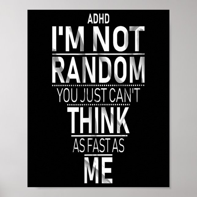 Yes I Have Adhd Im Not Random Funny Quotes_adhd Aw Poster (Front)