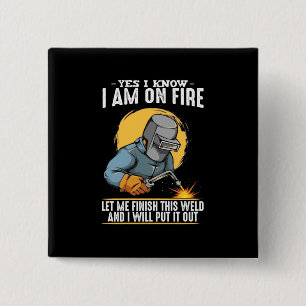 Yes I Know I Am On Fire 15 Cm Square Badge