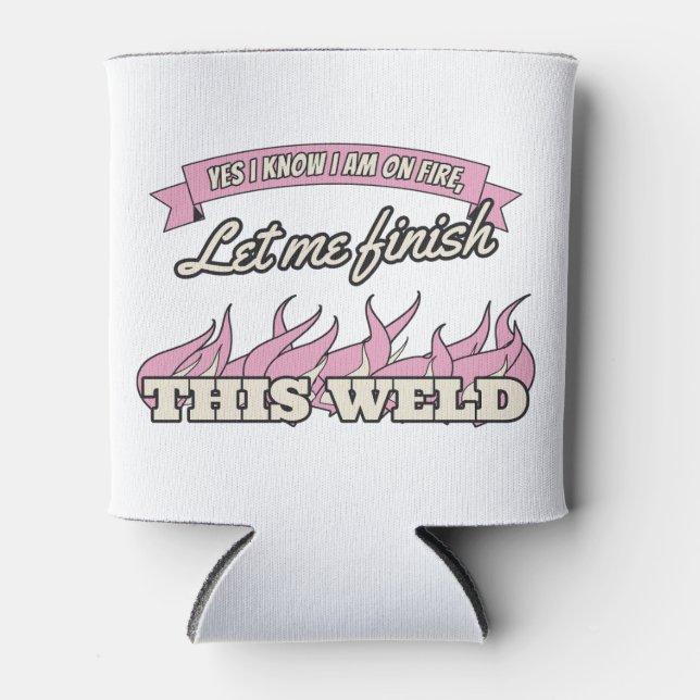 Yes, I Know I Am on Fire — Can Cooler (Front)