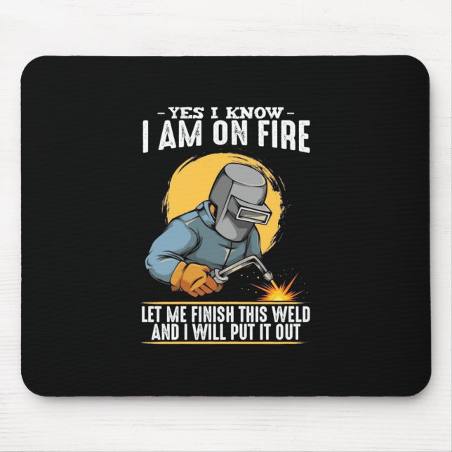 Yes I Know I Am On Fire Mouse Pad (Front)