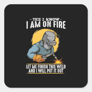 Yes I Know I Am On Fire Square Sticker