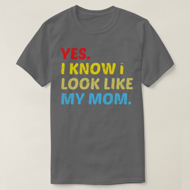 yes i know i look like my mum 2 T-Shirt (Design Front)